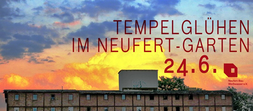 24.Juni: Tempelglühen im Neufertgarten